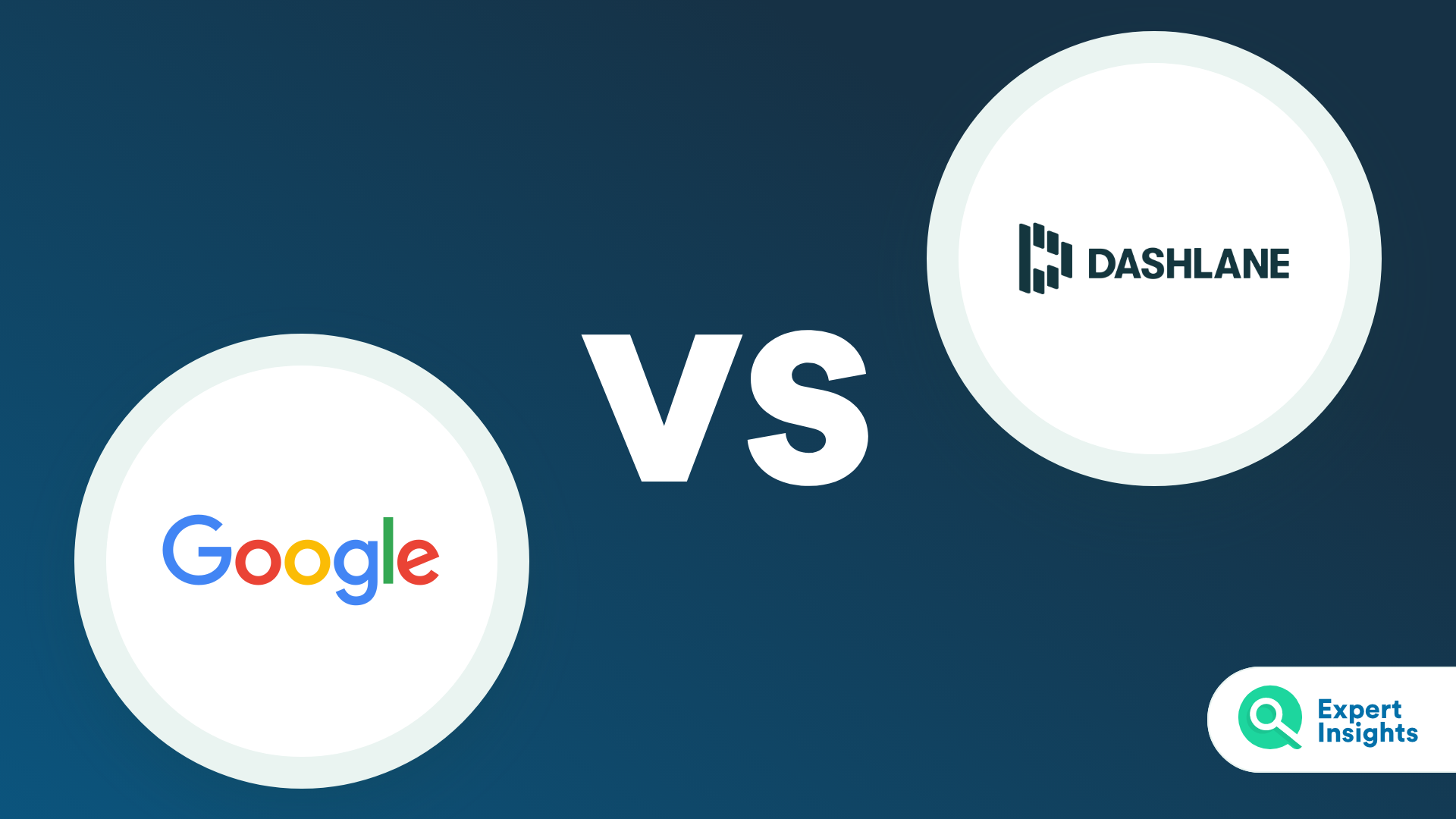 Dashlane Vs Google Password Management Comparison - Expert Insights