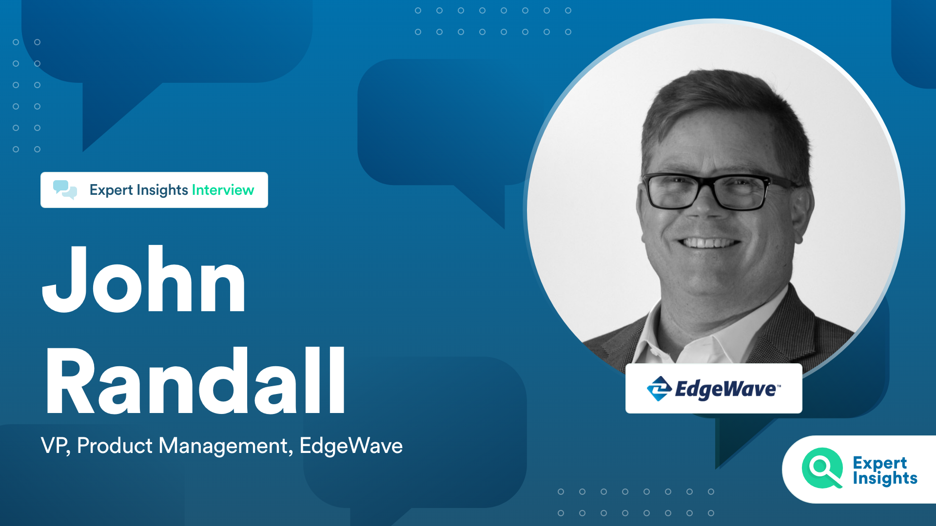 Expert Insights Interview With John Randall Of EdgeWave
