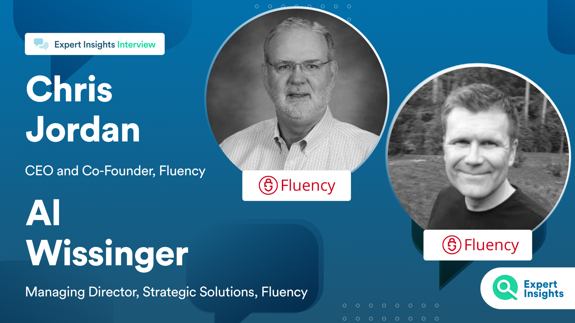Expert Insights Interview With Chris Jordan And Al Wissiger Of Fluency Security
