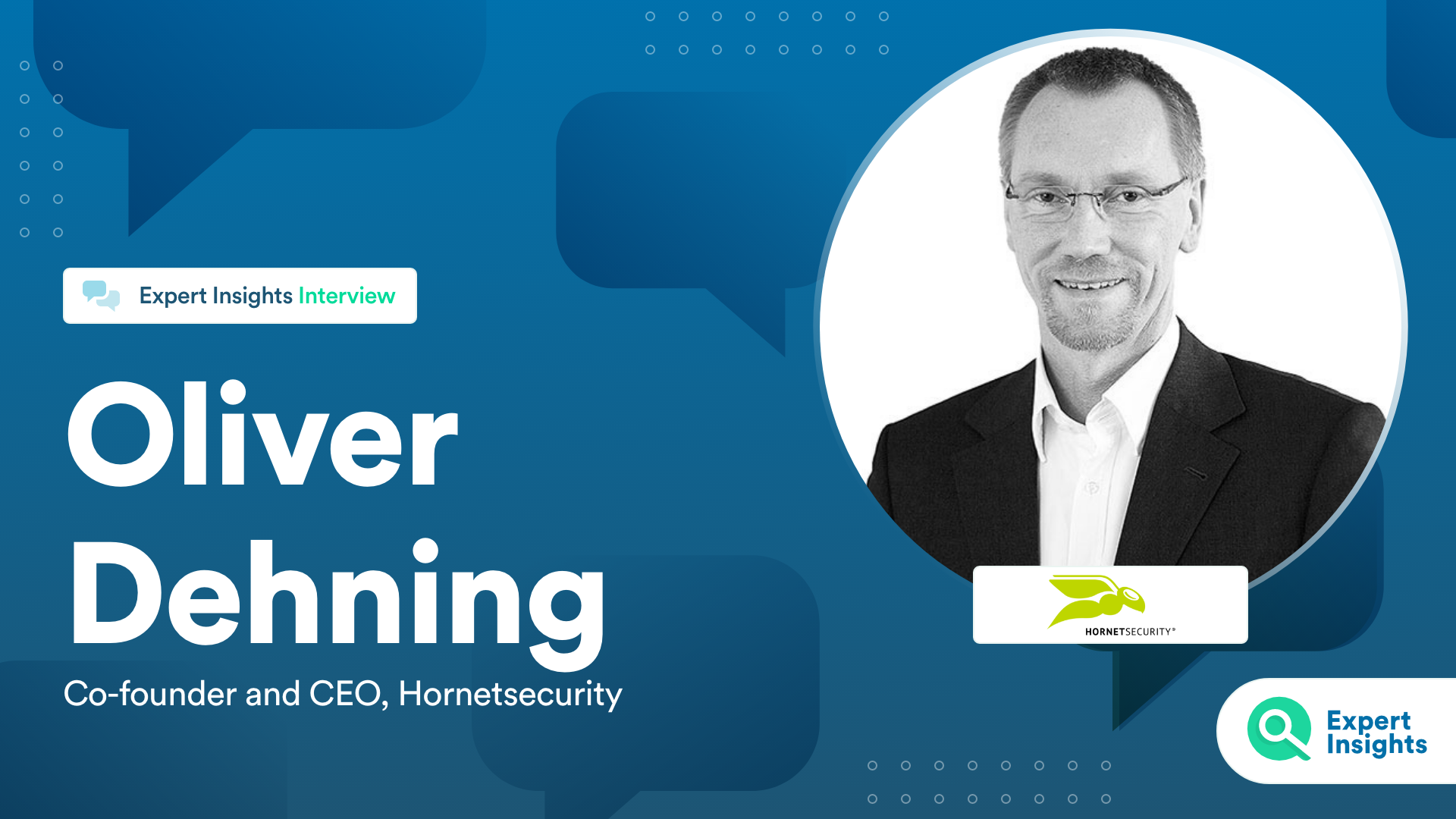 Expert Insights Interview With Oliver Dehning Of Hornetsecurity