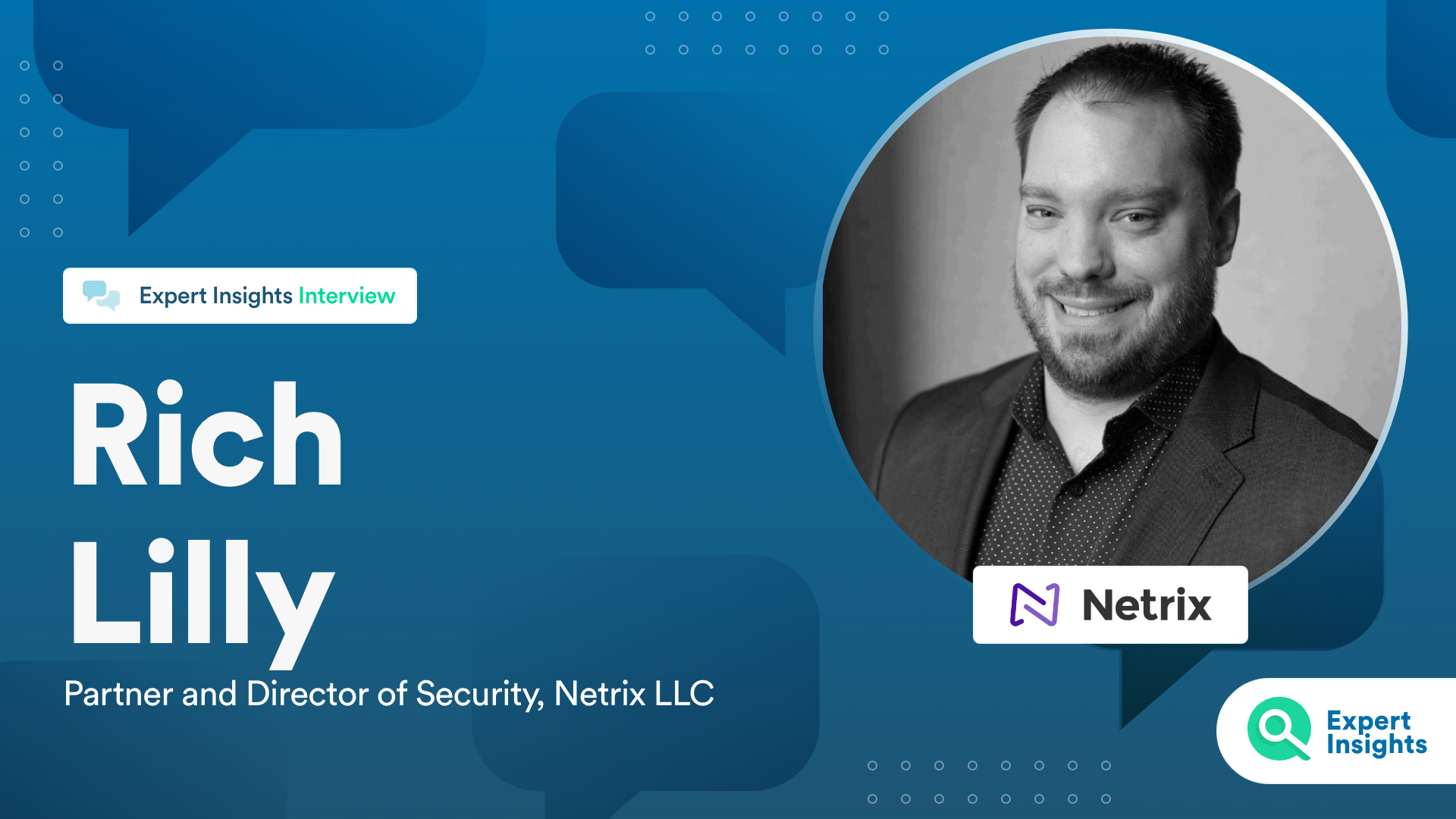 Interview With Rich Lilly Of Netrix LLC - Expert Insights