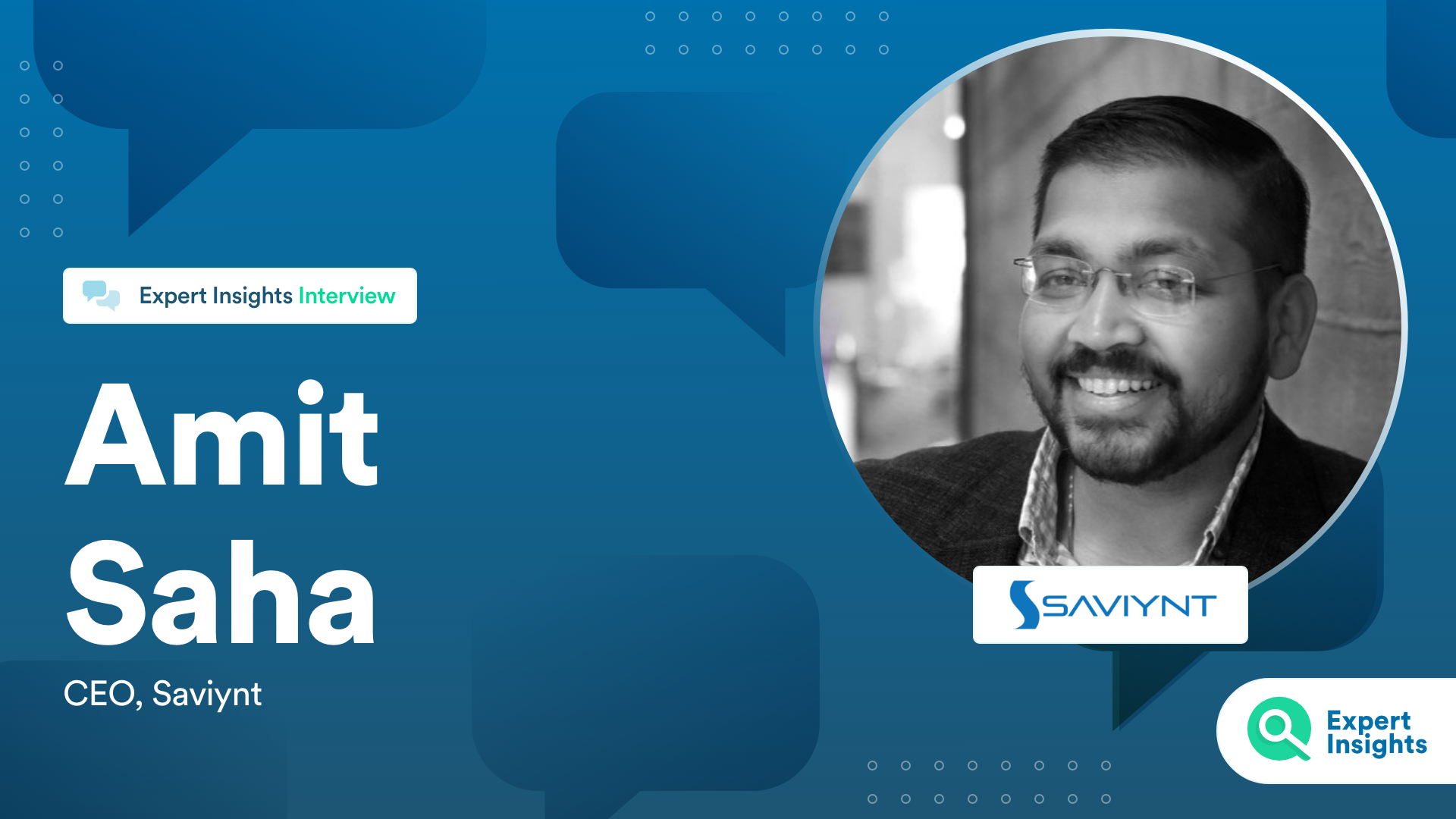 Interview With Amit Saha Of Saviynt - Expert Insights