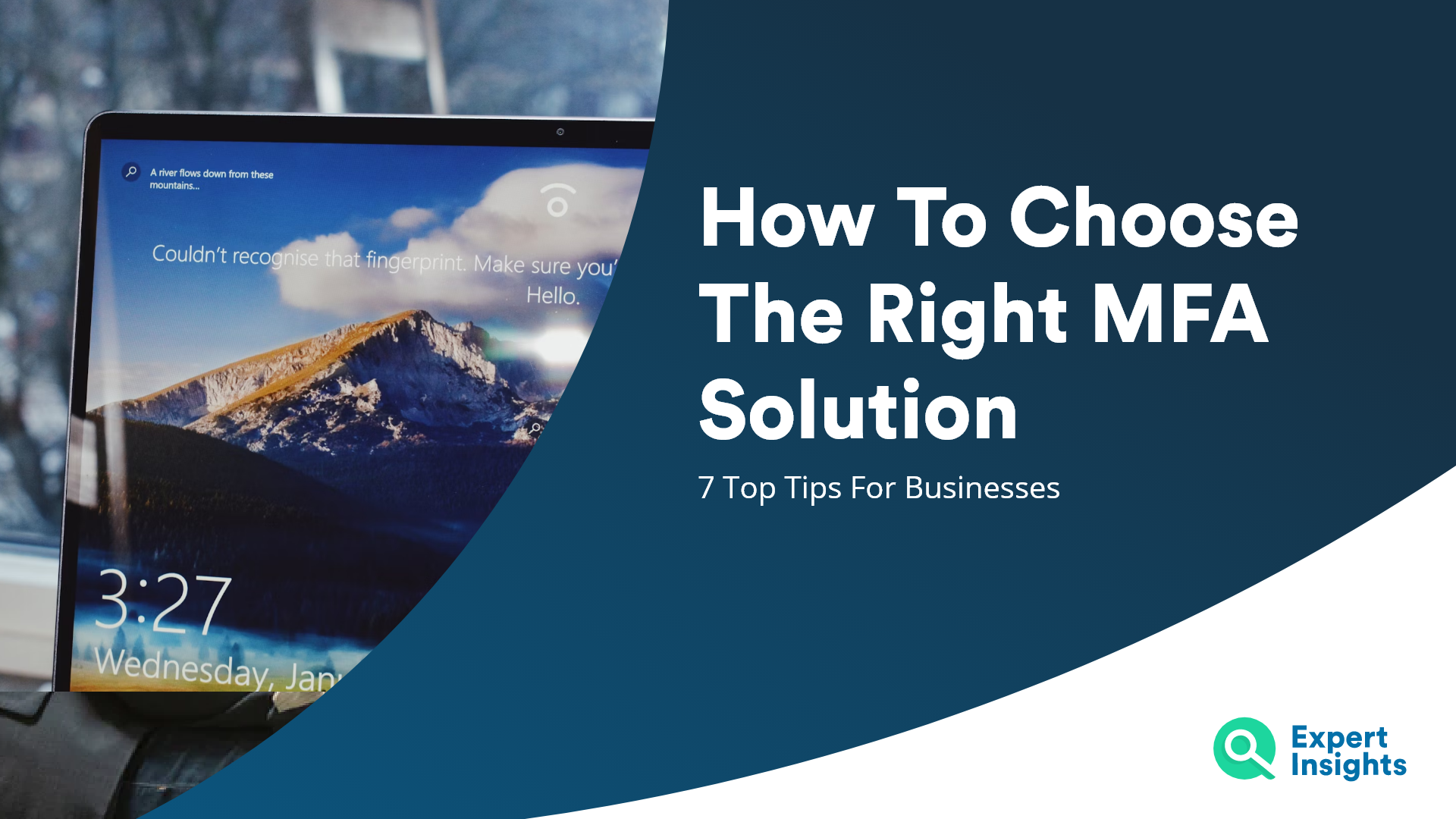 How To Choose The Right MFA Solution - Expert Insights