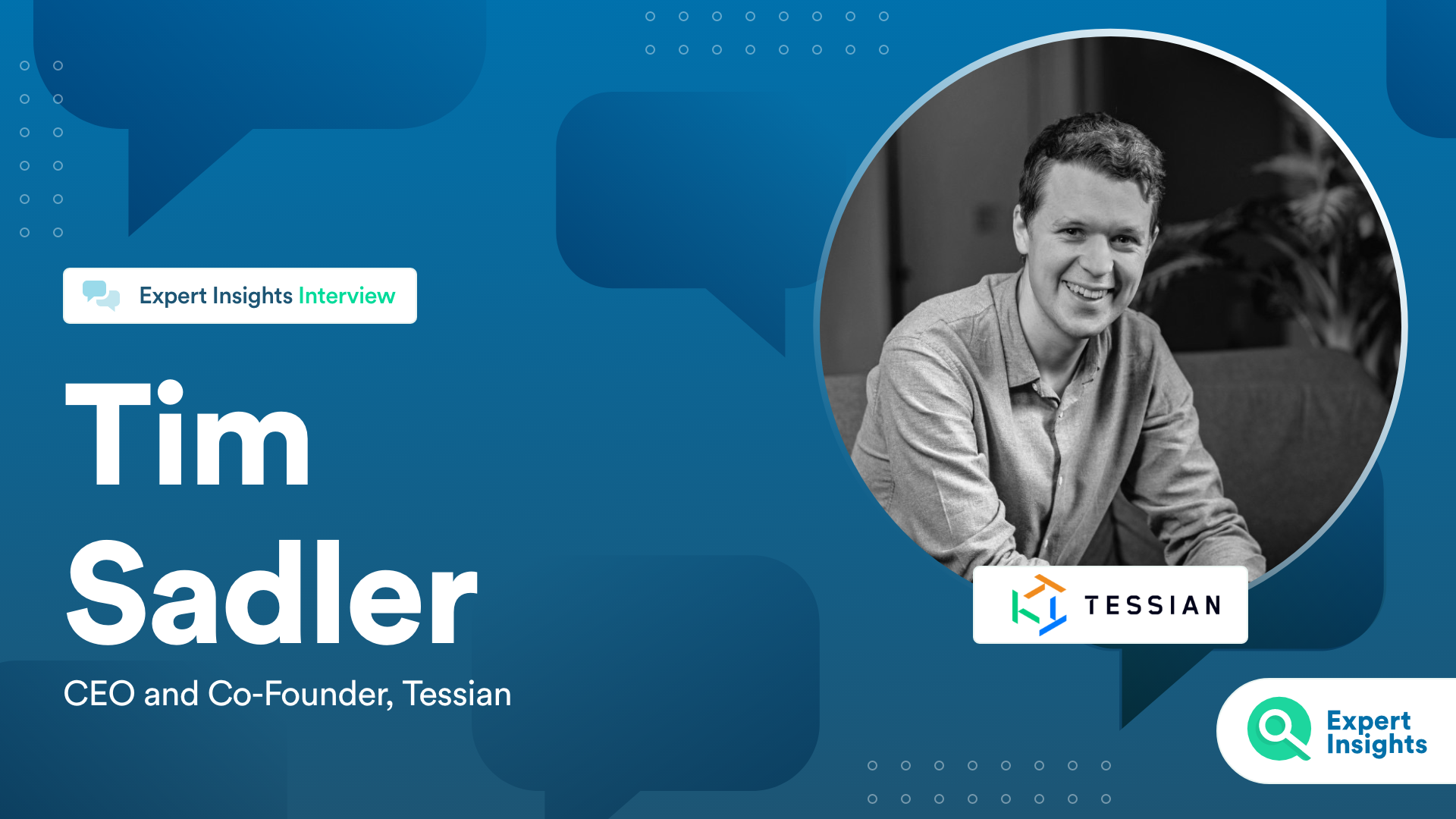 Expert Insights Interview With Tim Sadler Of Tessian