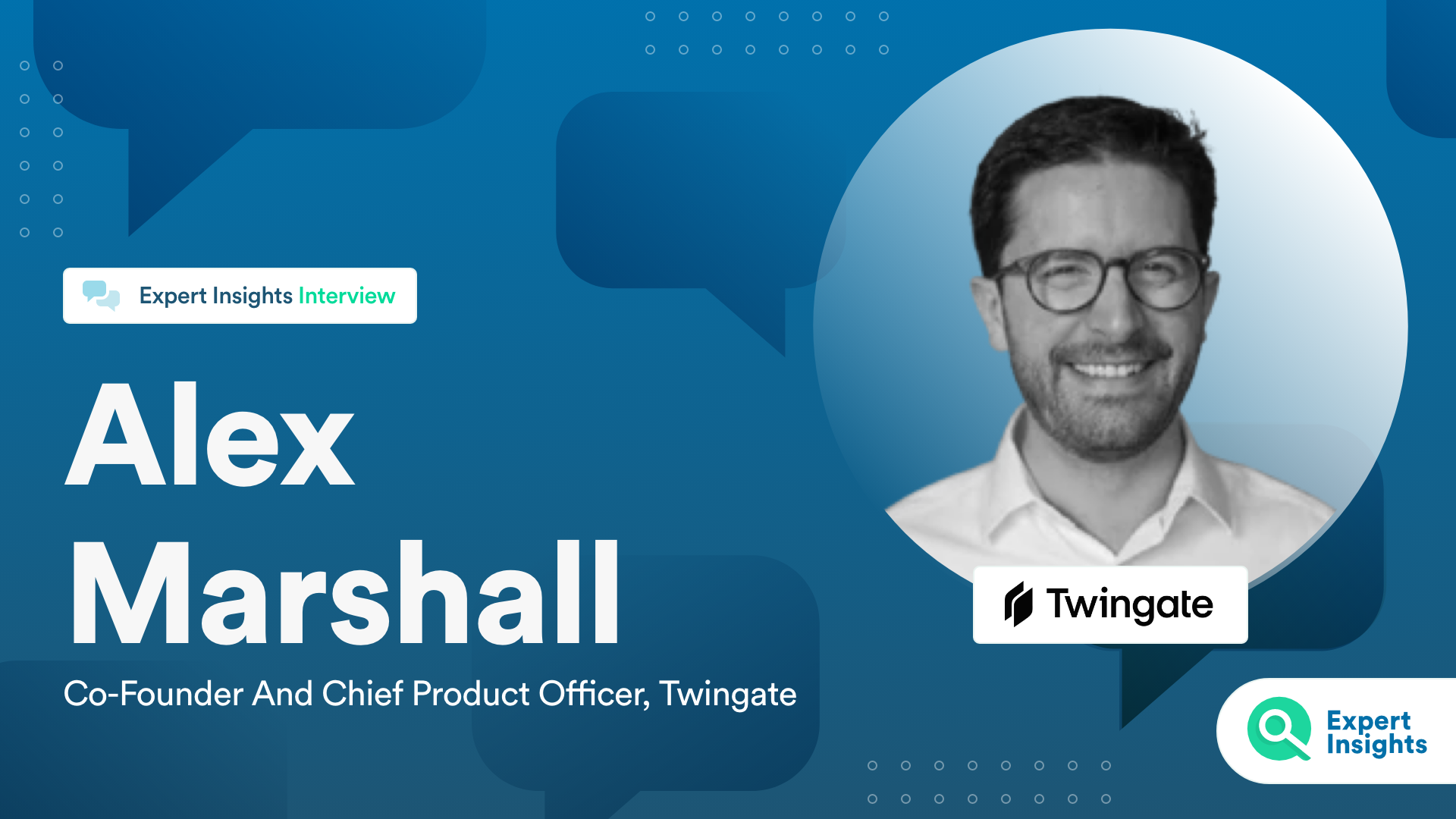 Alex Marshall, Co-Founder And Chief Product Officer At Twingate