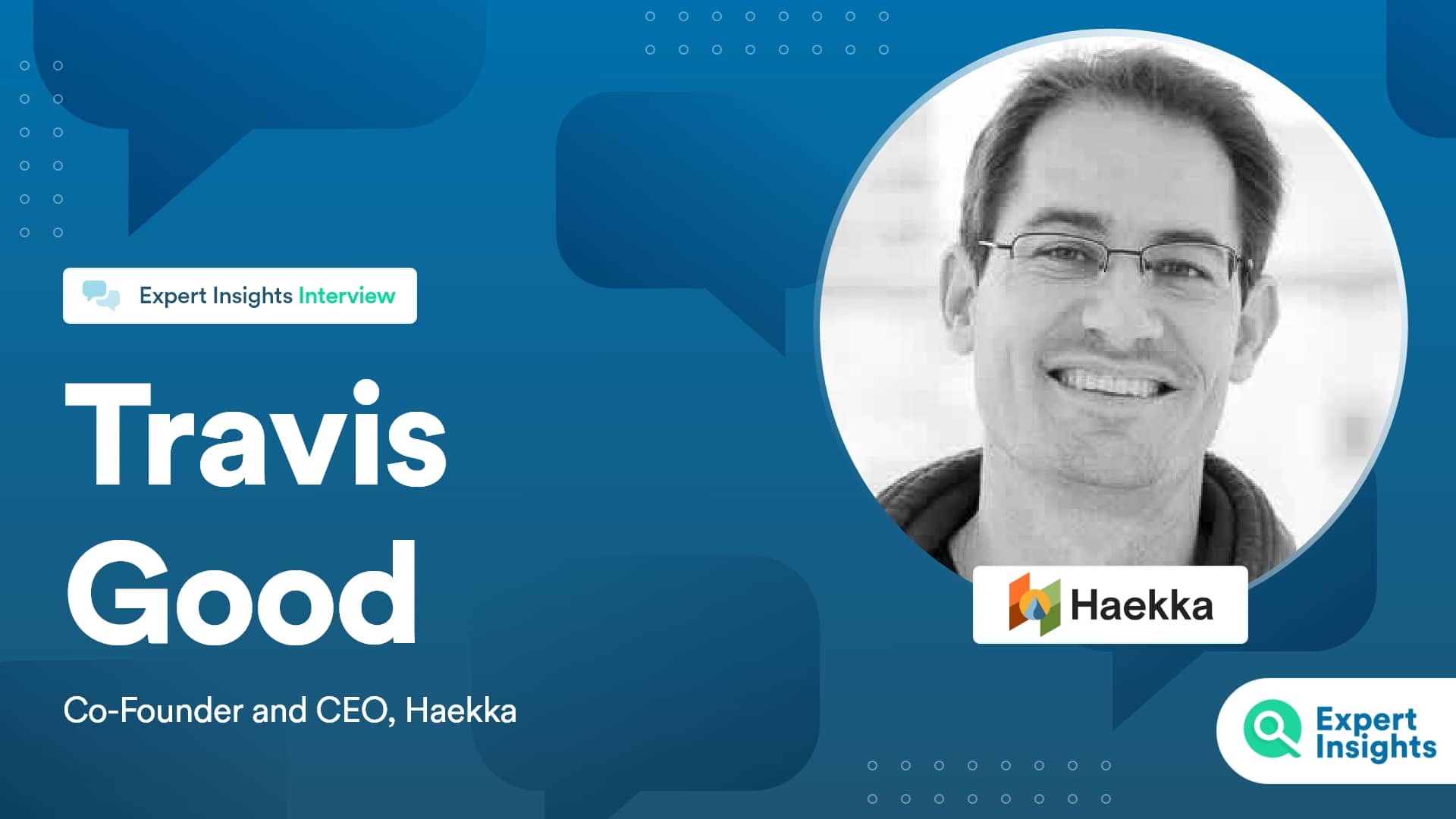Interview With Travis Good Of Haekka - Expert Insights