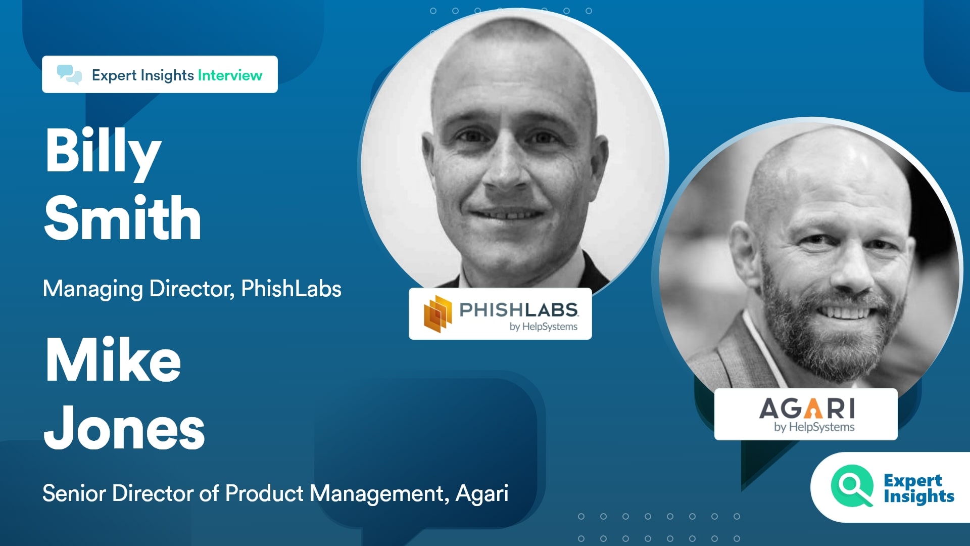 Expert Insights Interview With Billy Smith Of PhishLabs And Mike Jones Of Agari