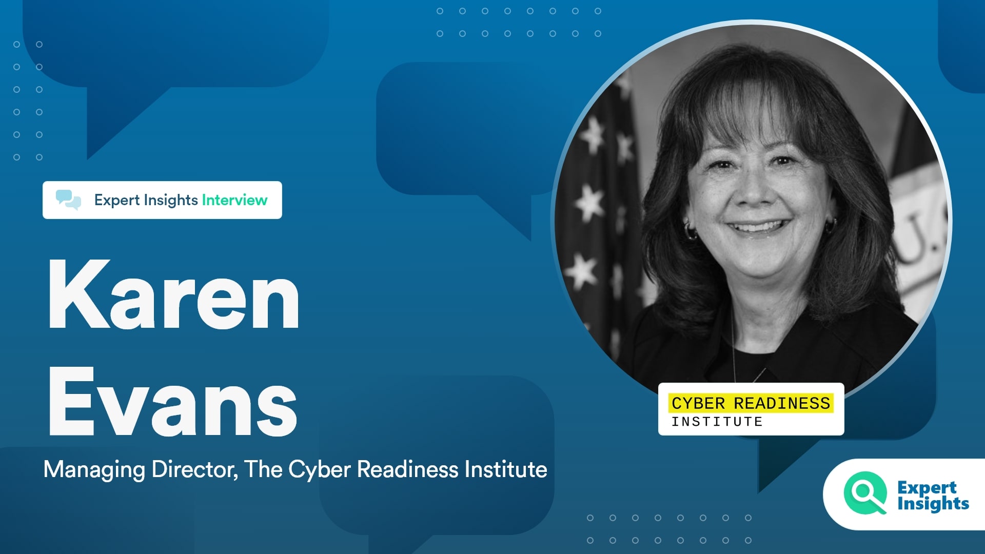 Expert Insights Interview With Karen Evans Of The Cyber Readiness Institute