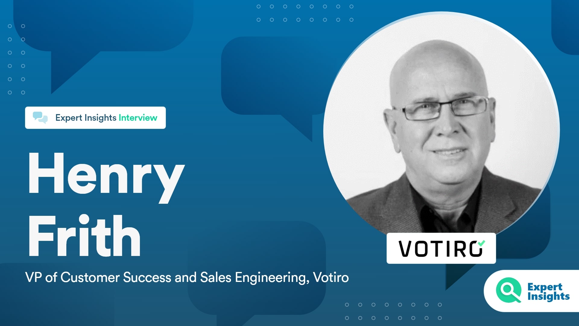 Expert Insights Interview With Henry Frith Of Votiro