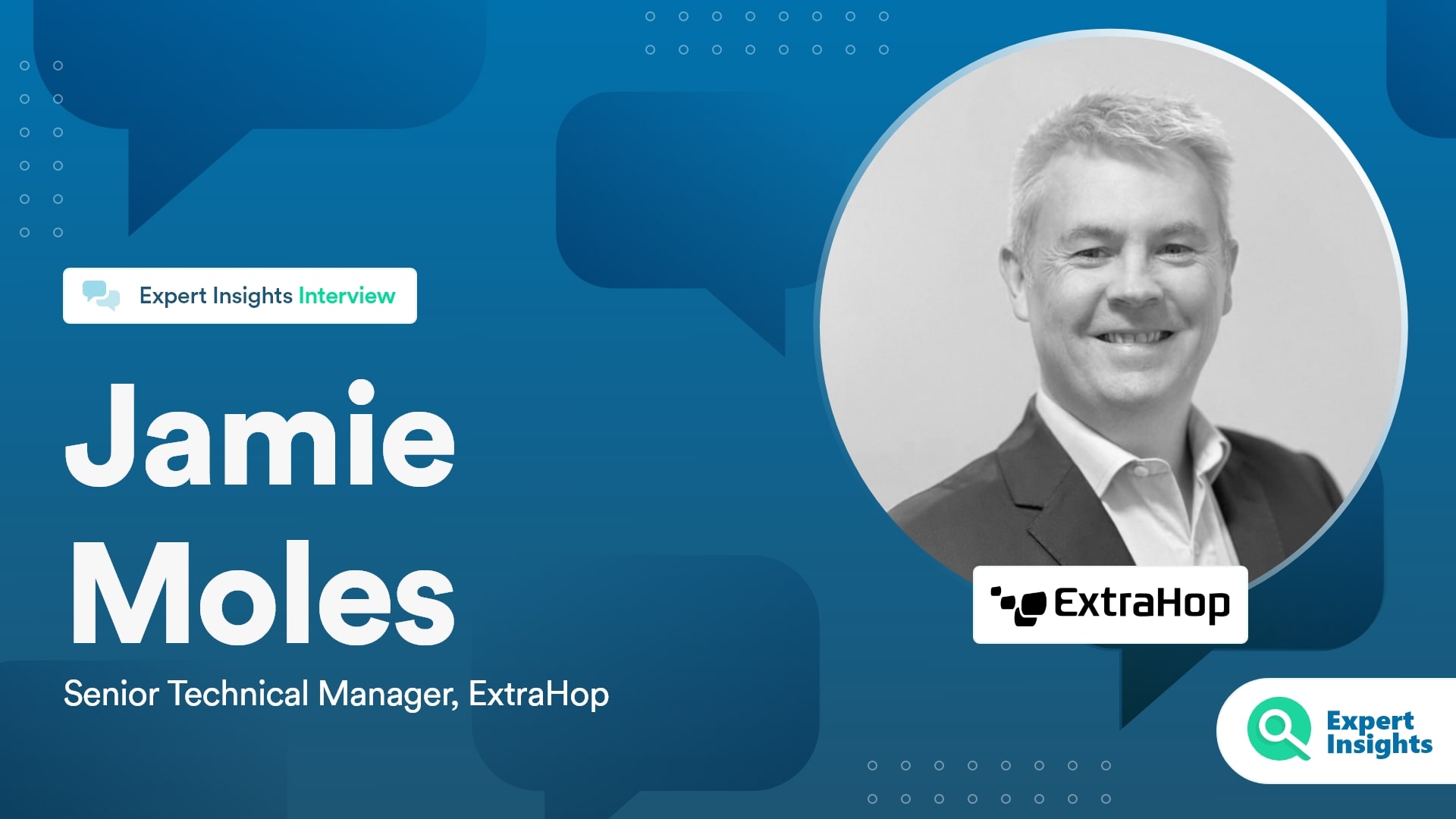 Expert Insights Interview With Jamie Moles Of ExtraHop