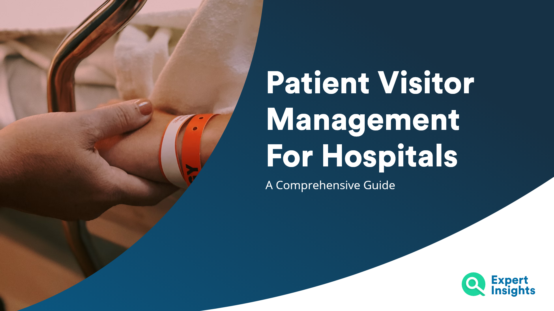 A Guide To Patient Visitor Management For Hospitals - Expert Insights