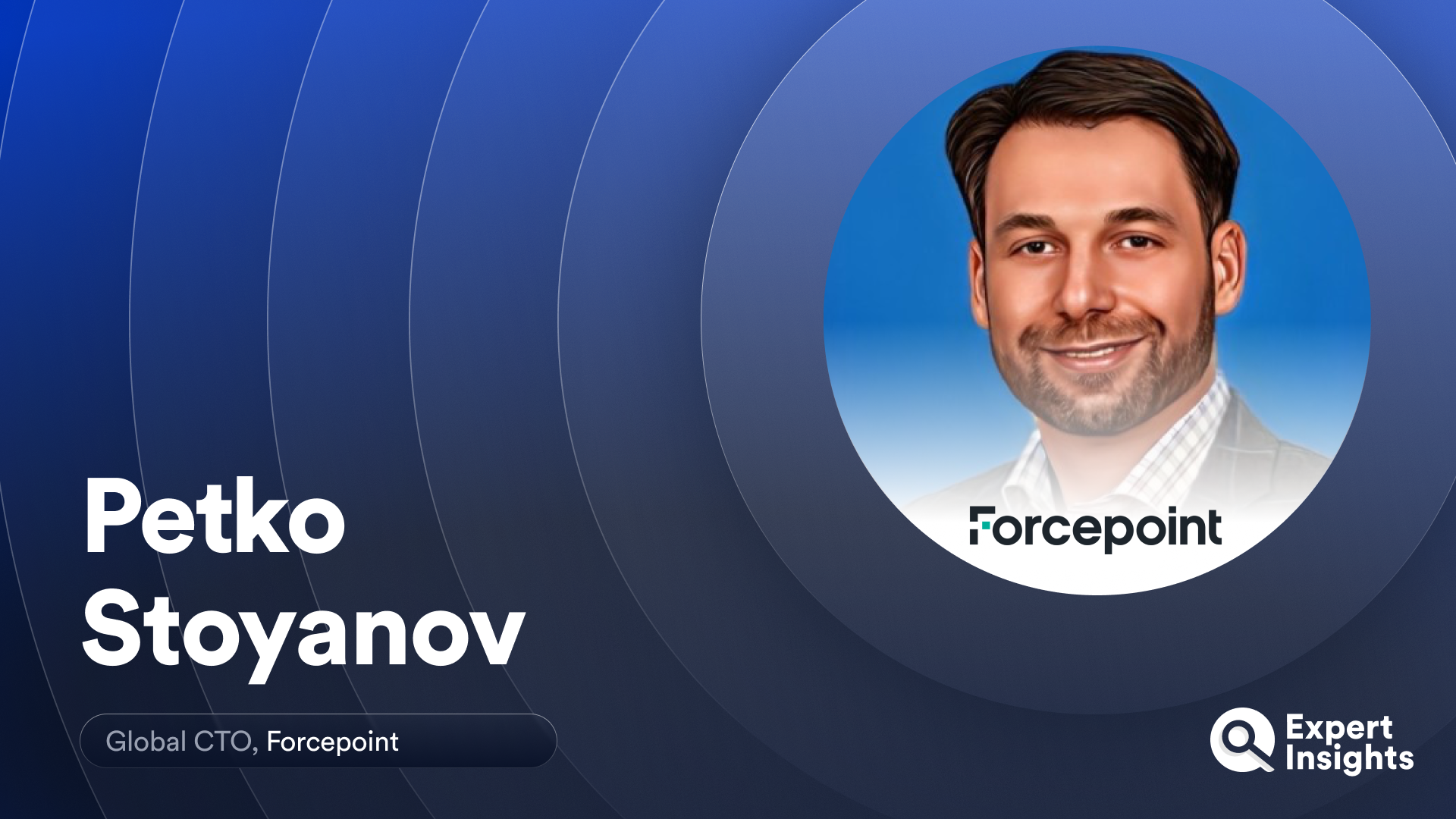 PetkoStoyanov-Forcepoint-Interview
