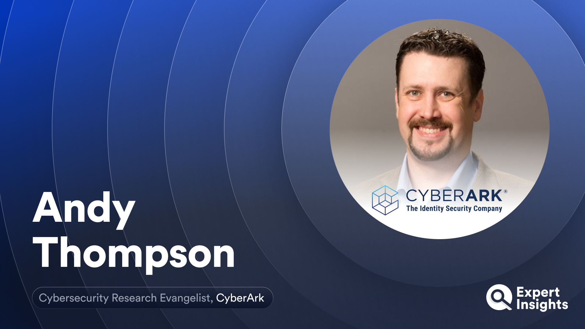 Andy Thompson CyberArk Feature