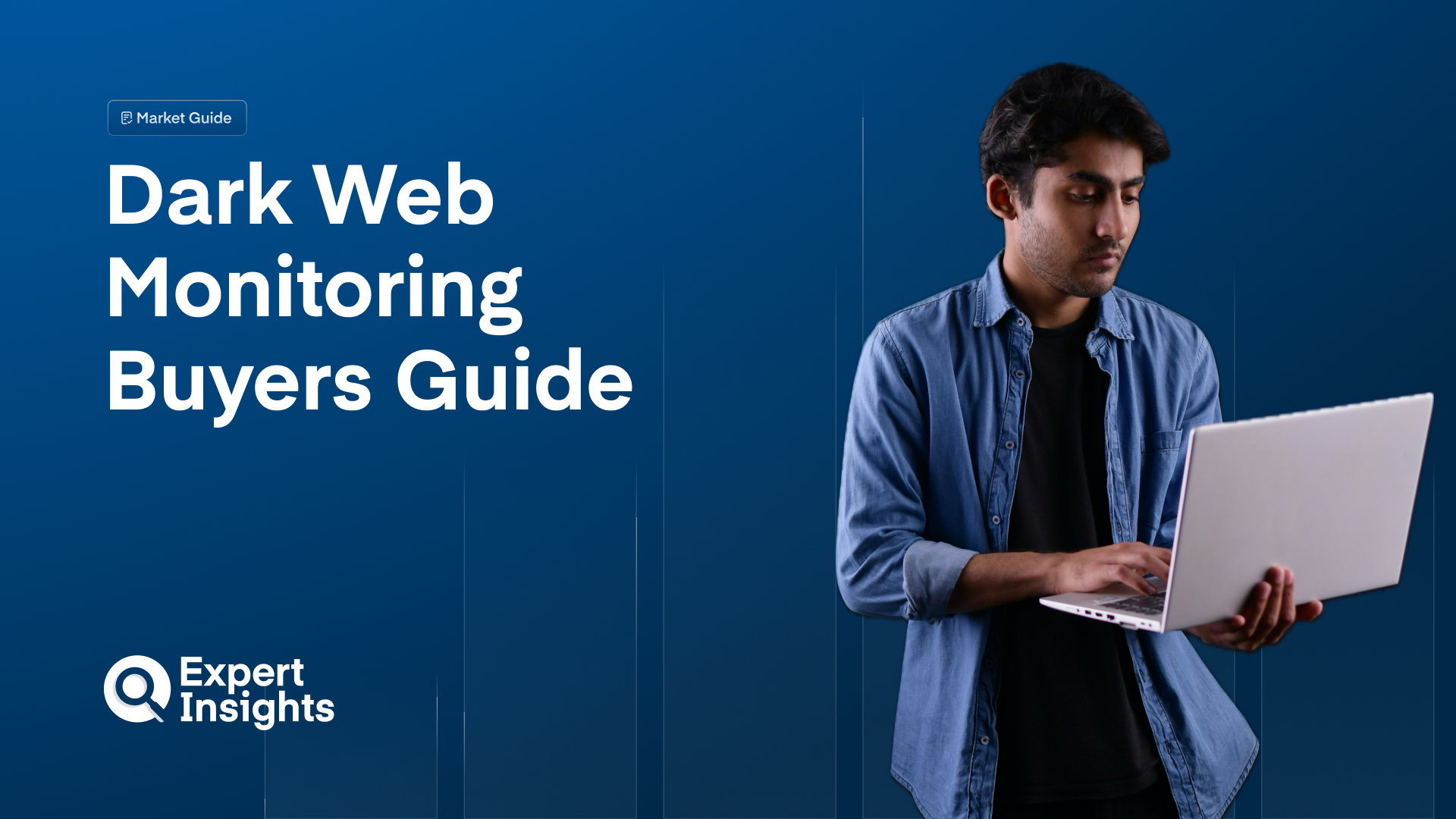 How to choose the right Dark Web Monitoring software.