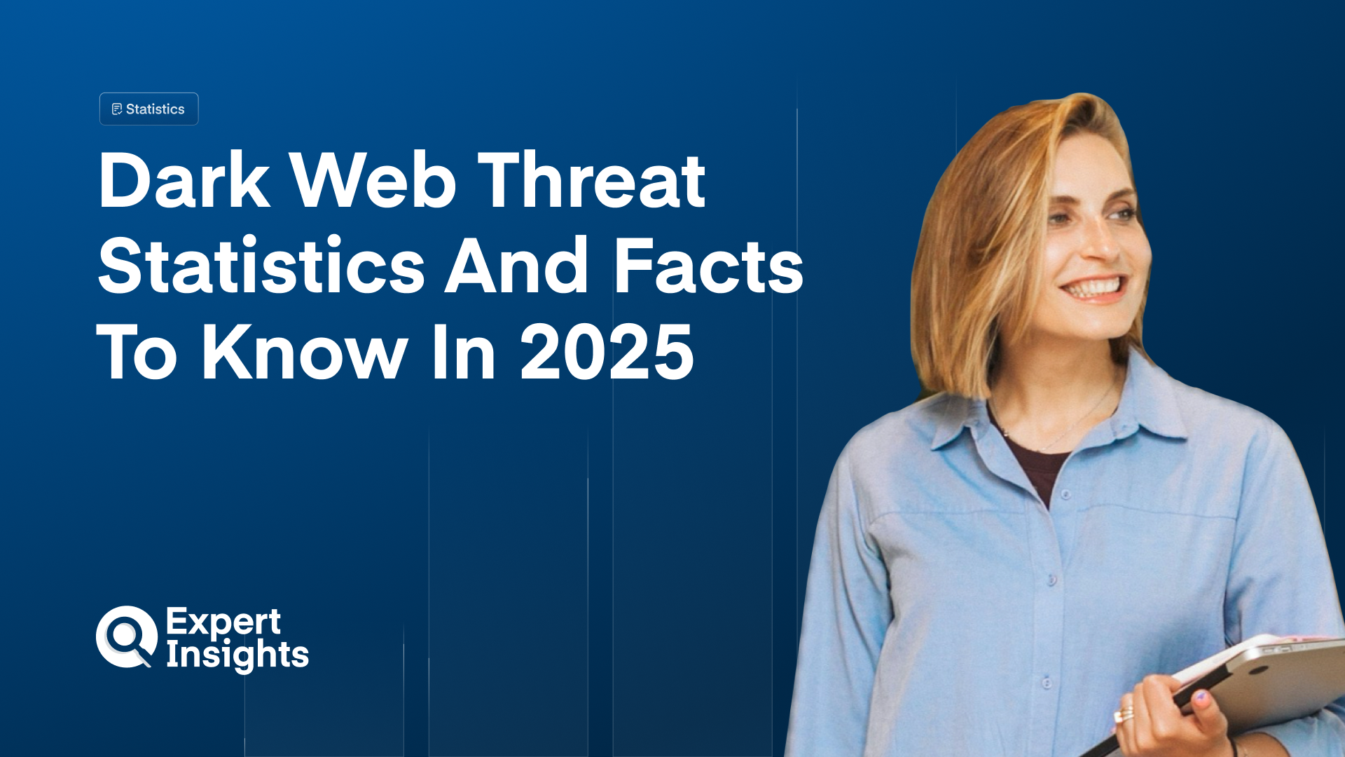 Dark Web Threat Statistics And Facts To Know In 2025