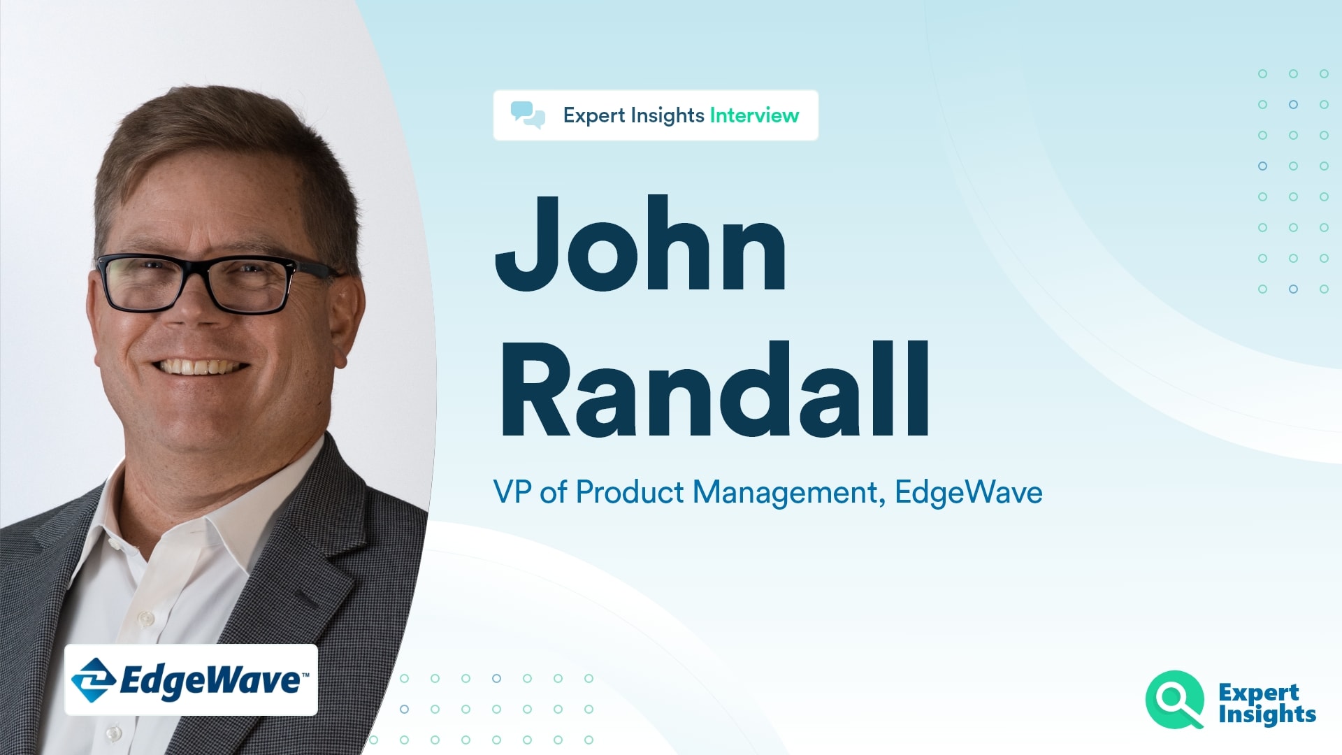 Expert Insights Interview With John Randall Of EdgeWave