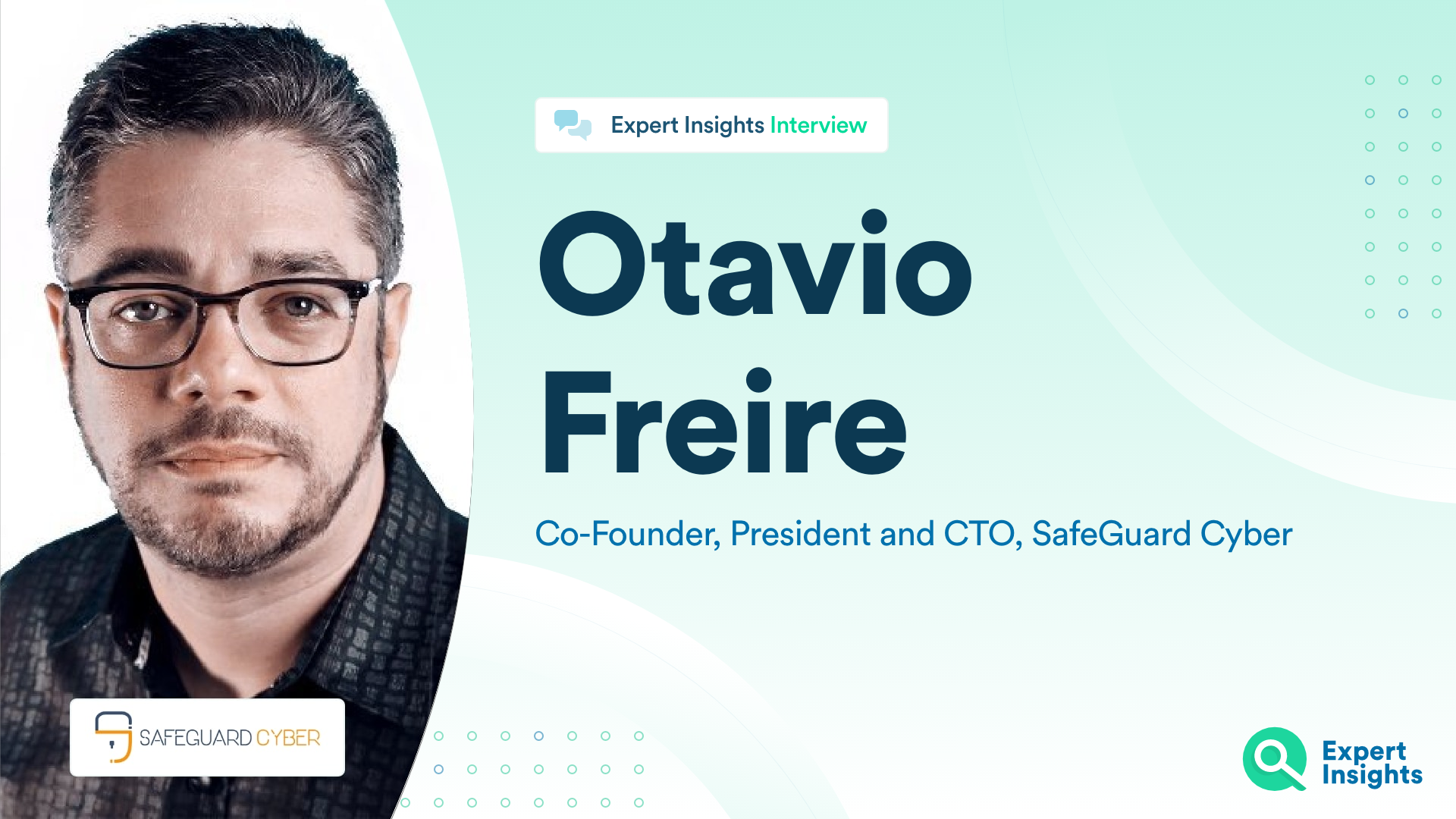 Expert Insights Interview With Otario Freire Of SafeGuard Cyber