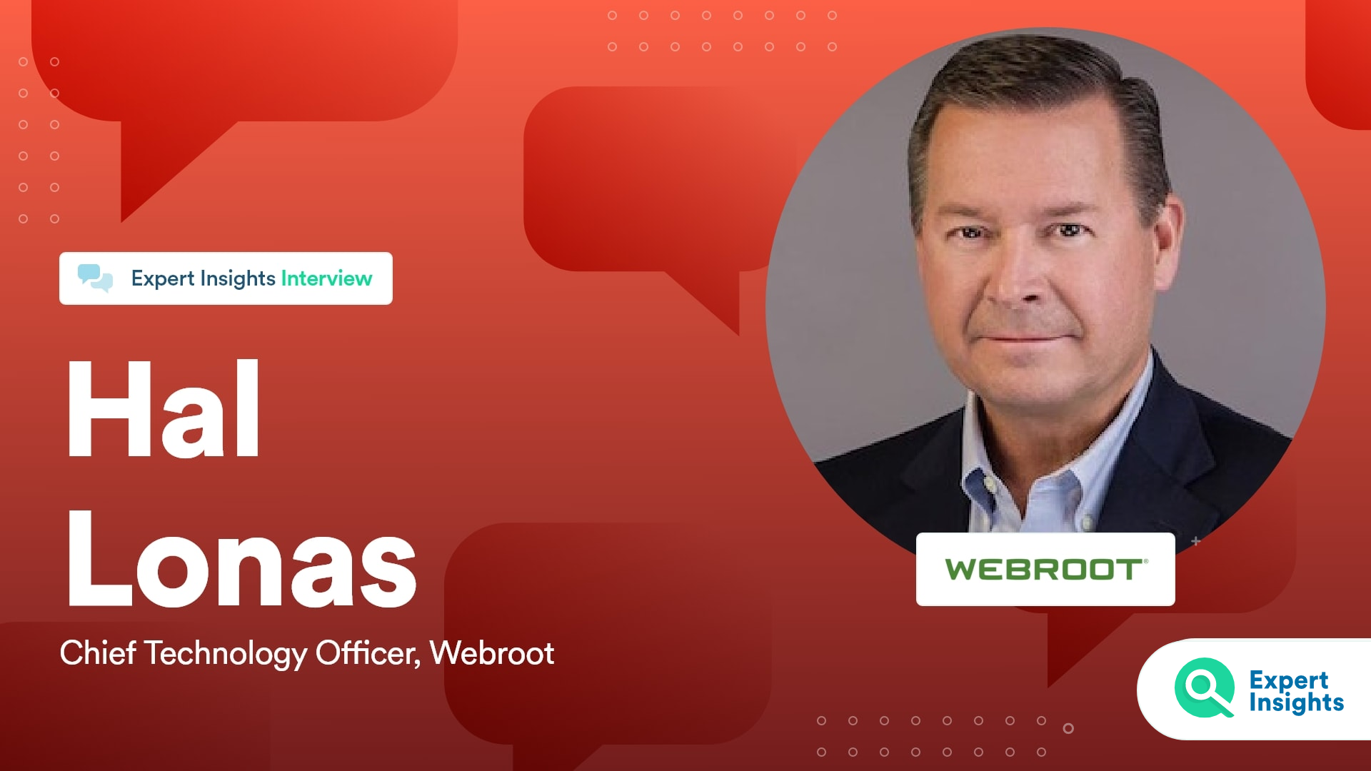 Expert Insights Interview With Hal Lonas Of Webroot