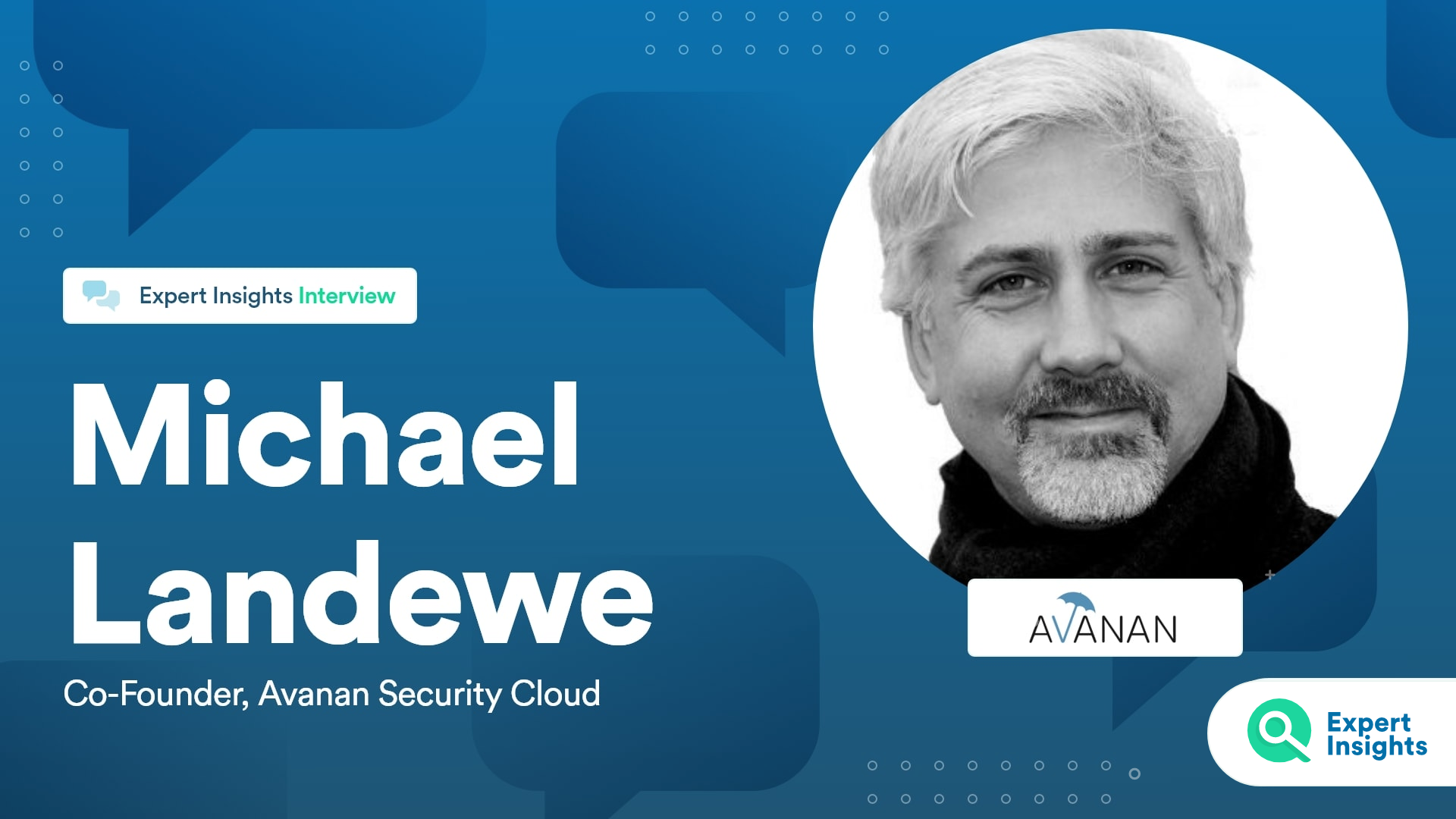 Expert Insights Interview With Michael Landewe Of Avanan