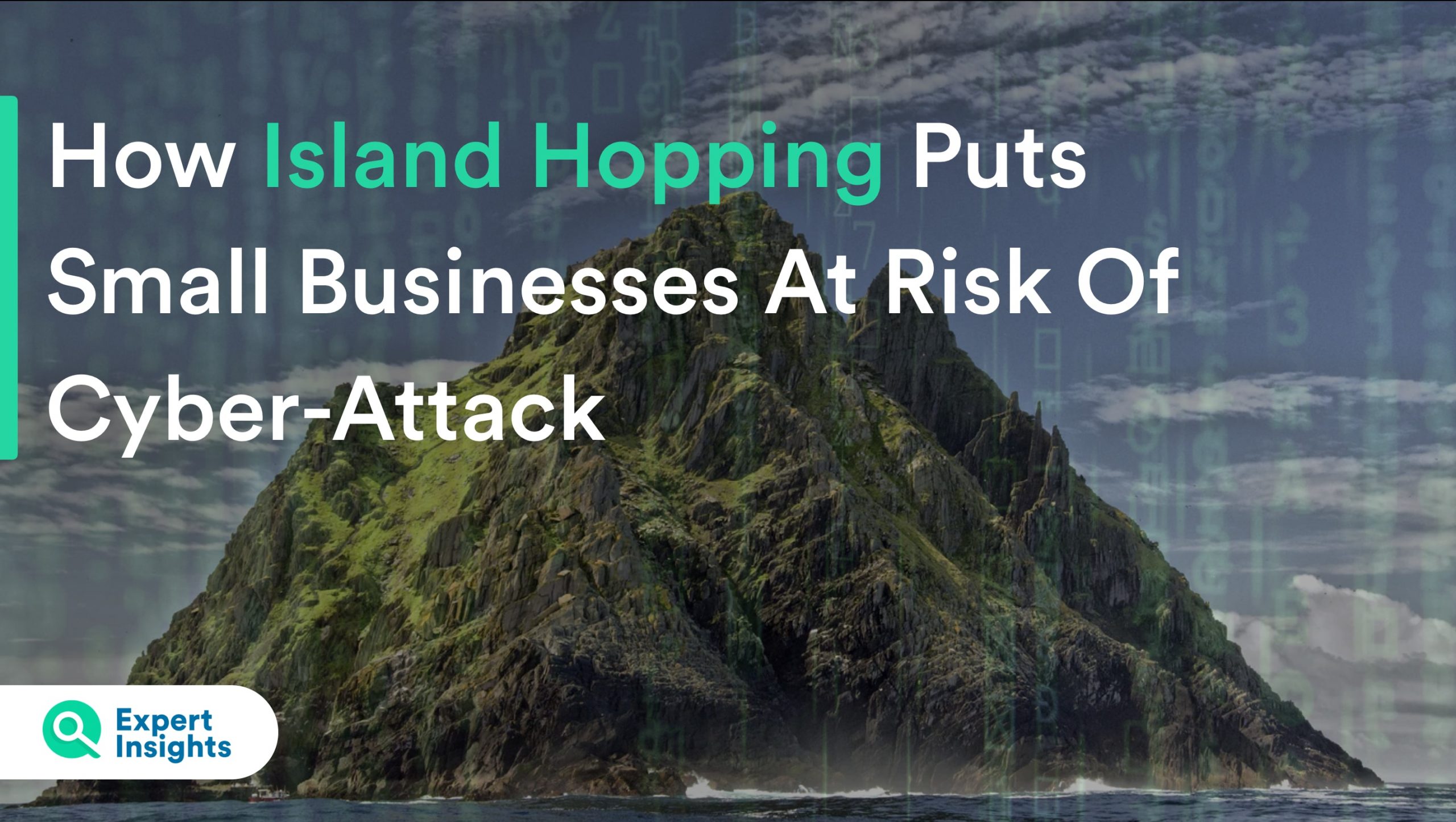 how island hopping puts small businesses at risk of cyber attack
