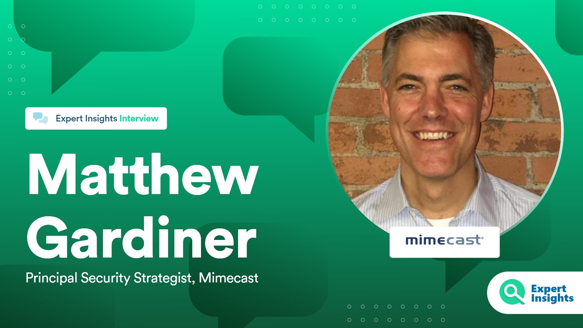 Expert Insights Interview With Matthew Gardiner Mimecast