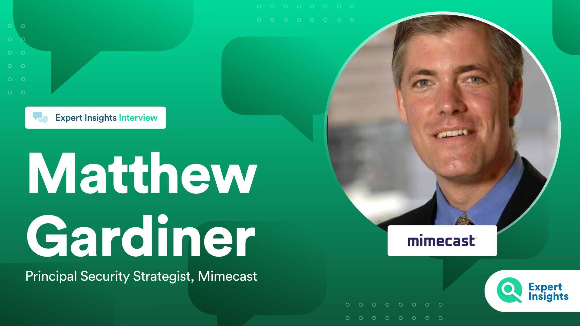 Expert Insights Interview With Matthew Gardiner Mimecast