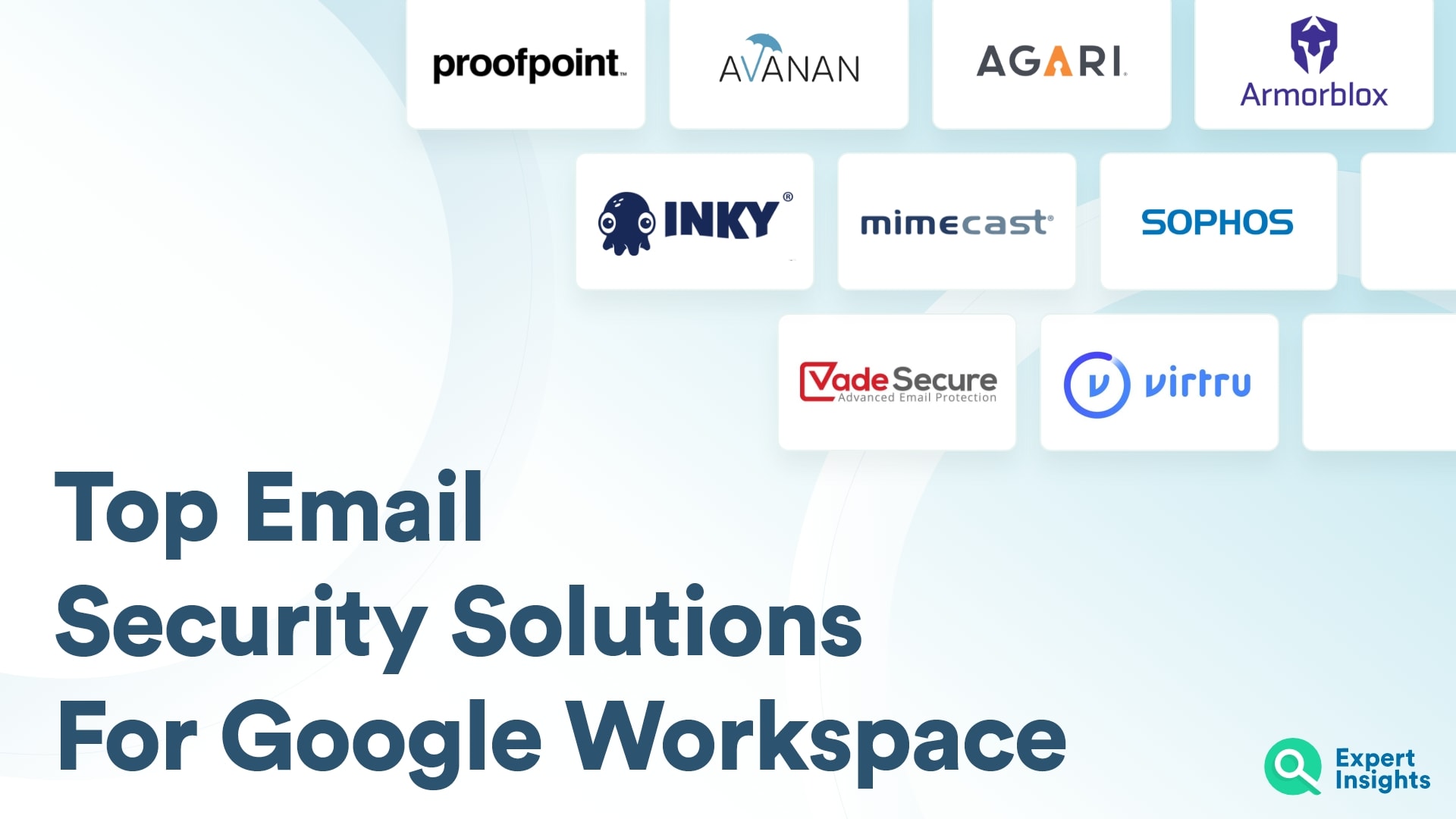 Top Email Security Solutions For Google Workspace - Expert Insights