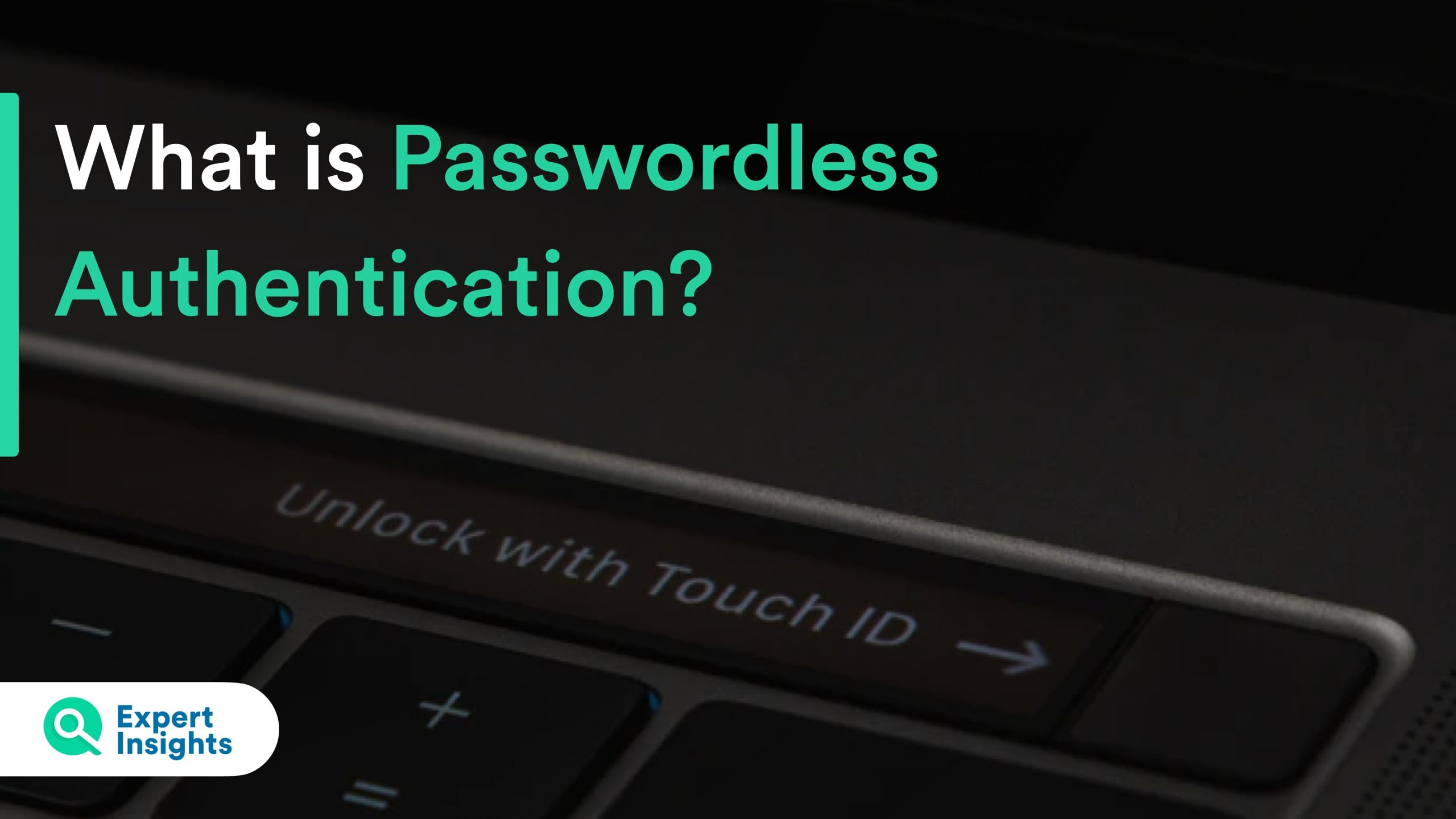 Passwordless Authentication
