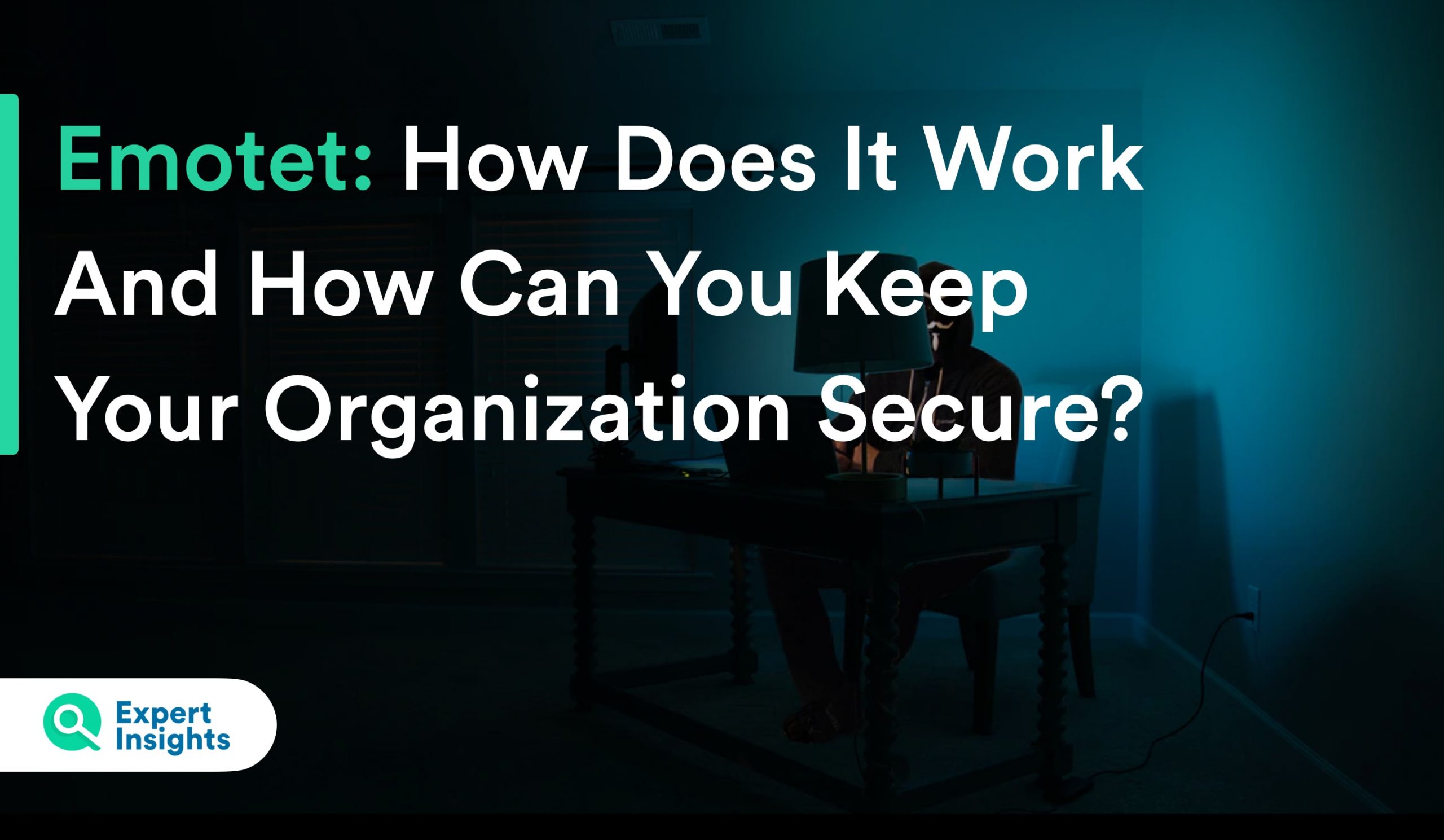 Emotet Expert Insights
