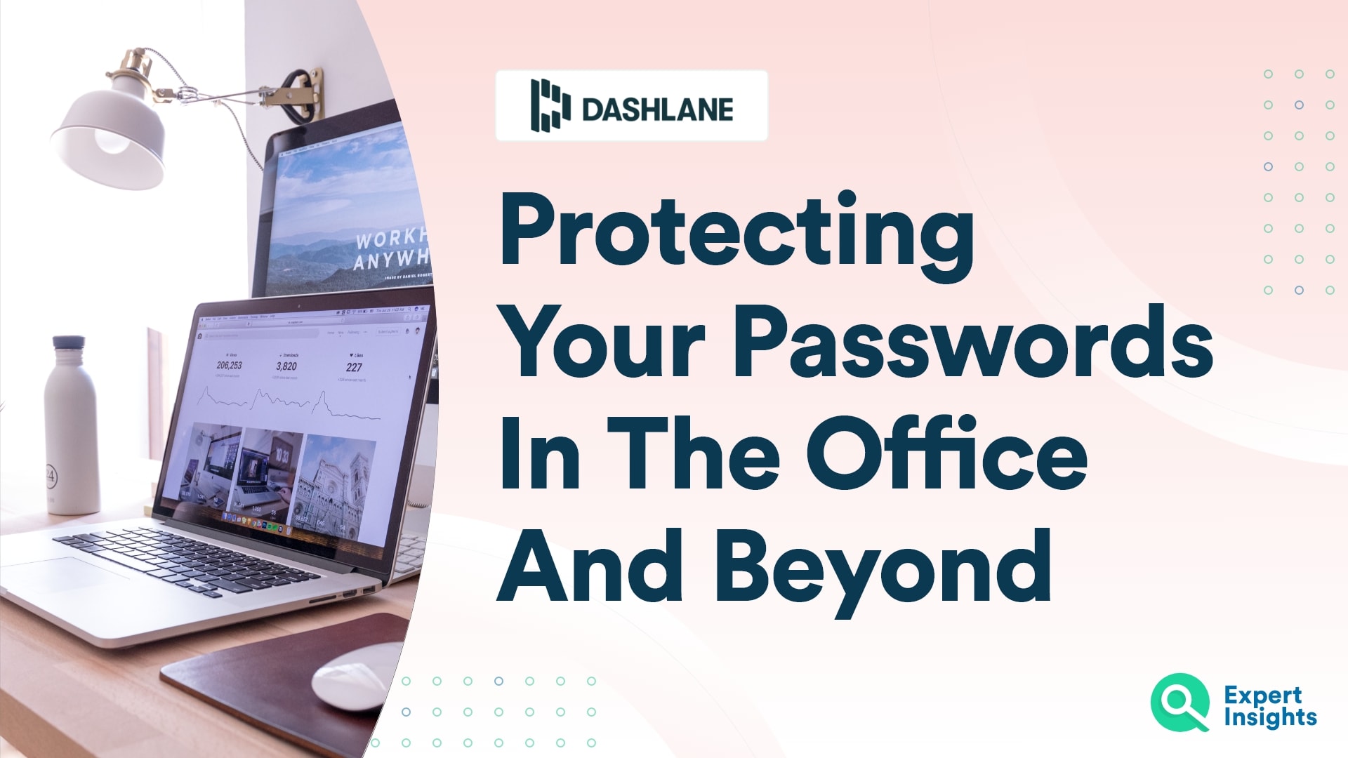 Protecting Your Passwords In The Office And Beyond | Expert Insights