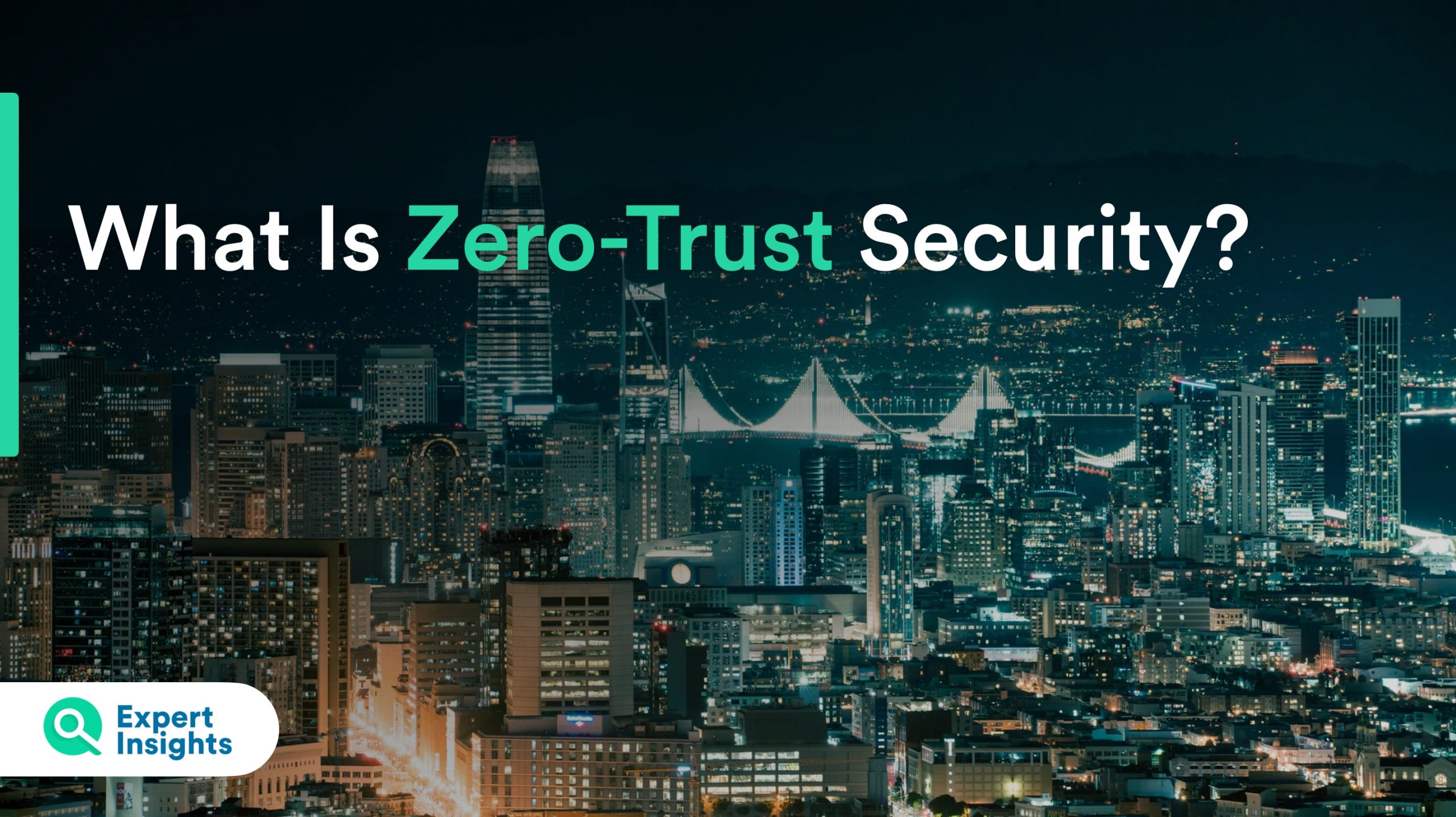 What is Zero-Trust Security?