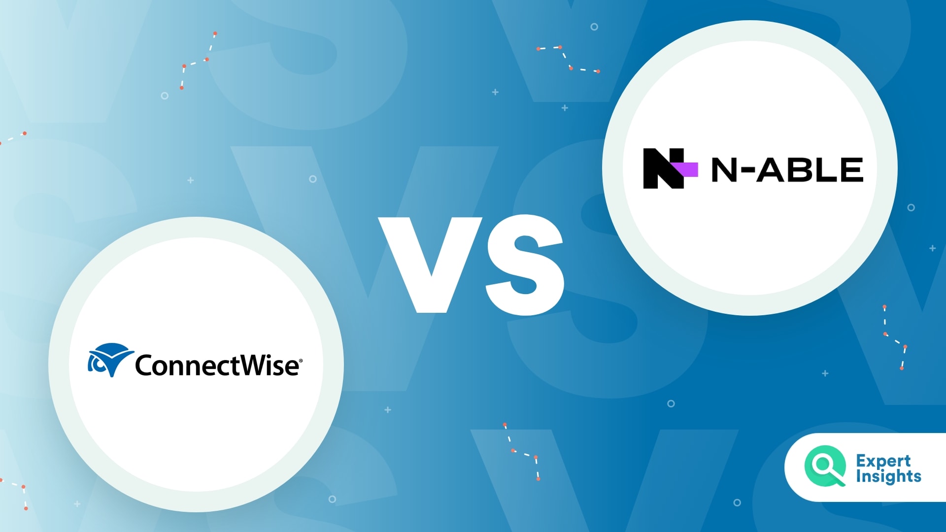 N-able Vs. ConnectWise: Remote Monitoring And Management (RMM) Comparison - Expert Ingishts