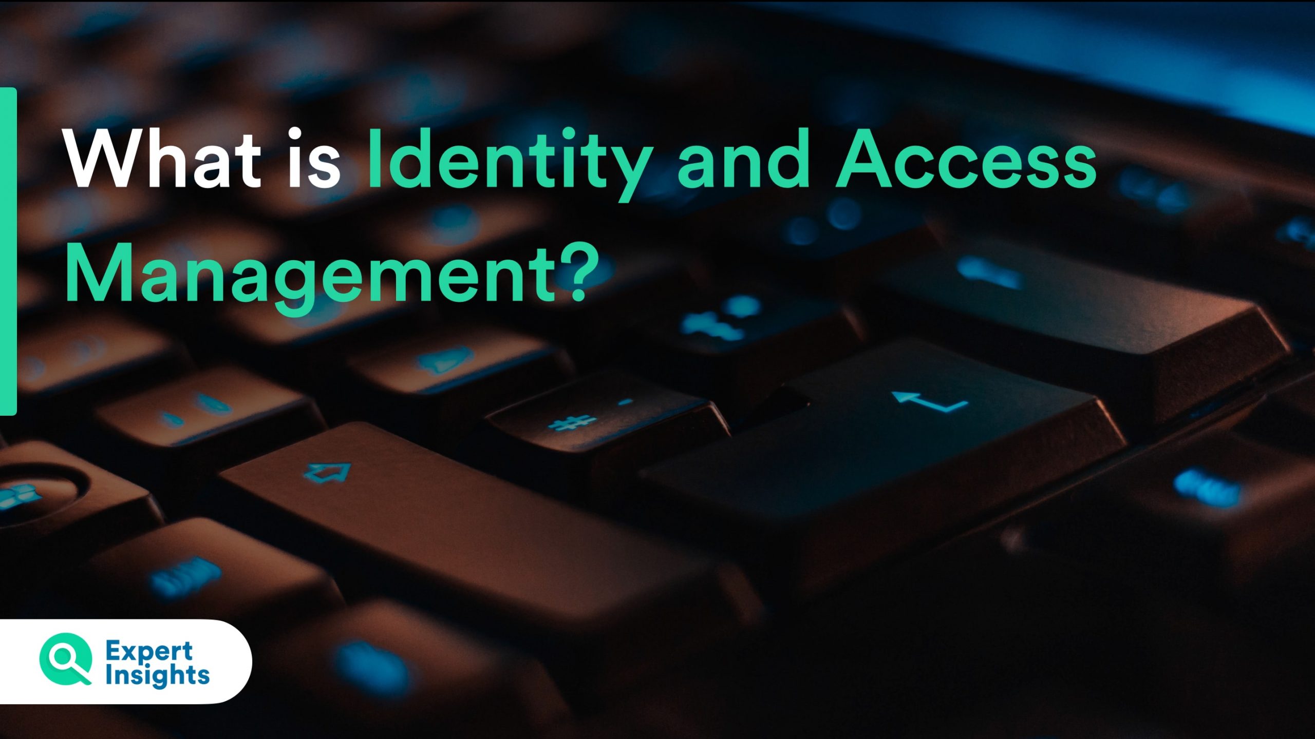What is identity and access management?