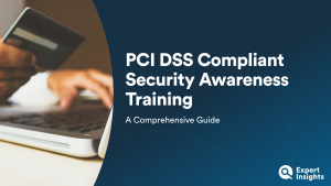 PCI DSS Compliant Security Awareness Training: A Comprehensive Guide ...