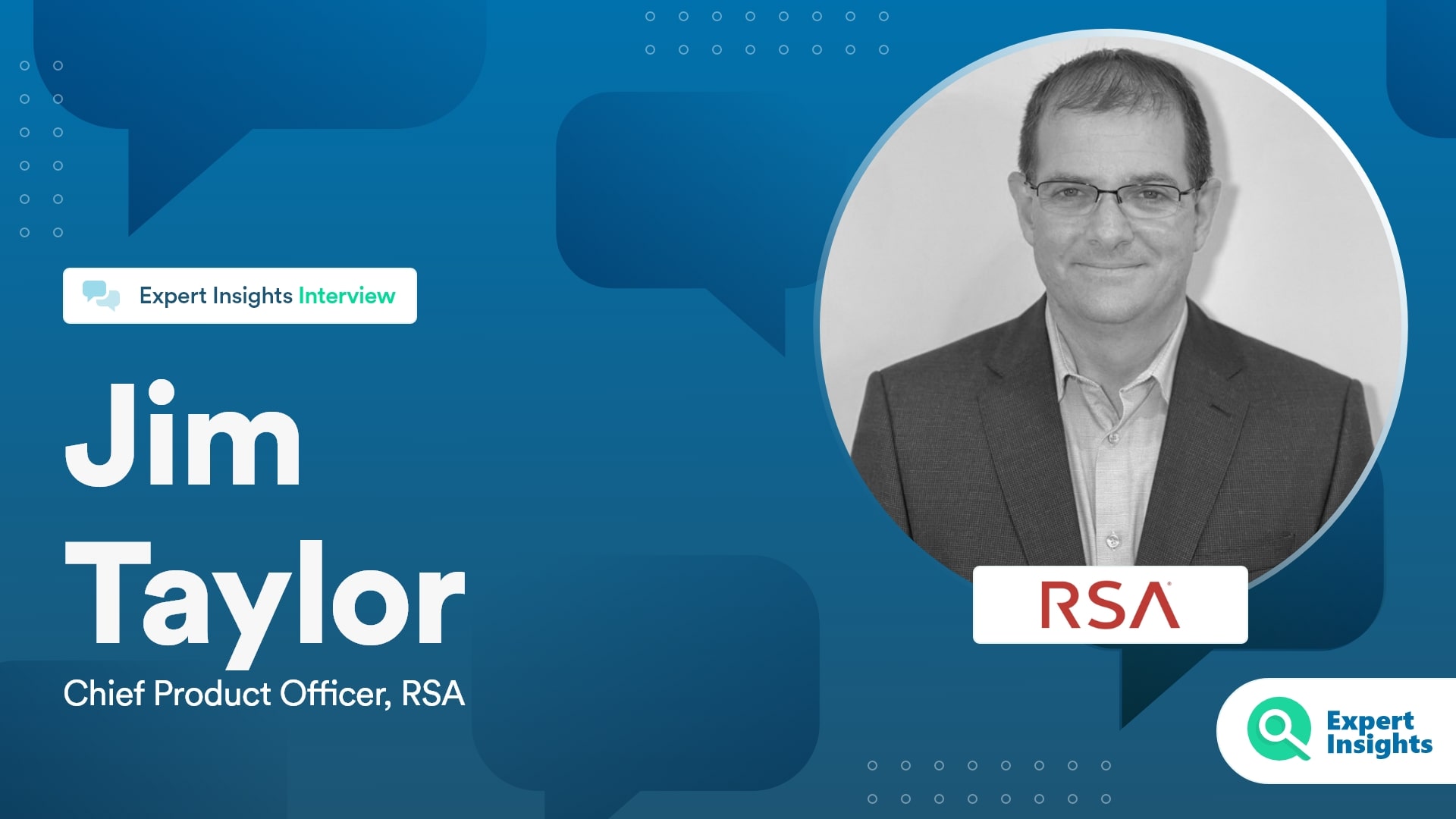Expert Insights Interview With Jim Taylor Of RSA