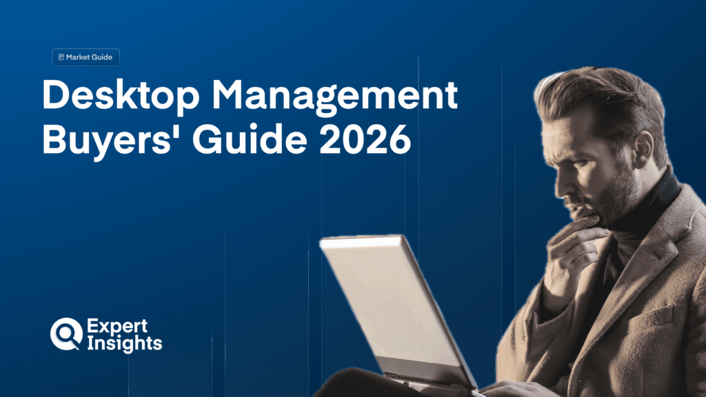 Desktop Management Buyers' Guide 2026